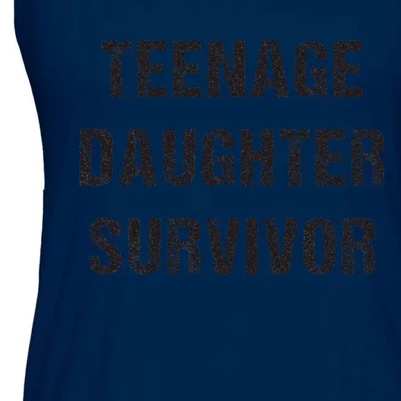 Teenage Daughter Survivor Parenting Quote Fathers Day Ladies Essential Flowy Tank