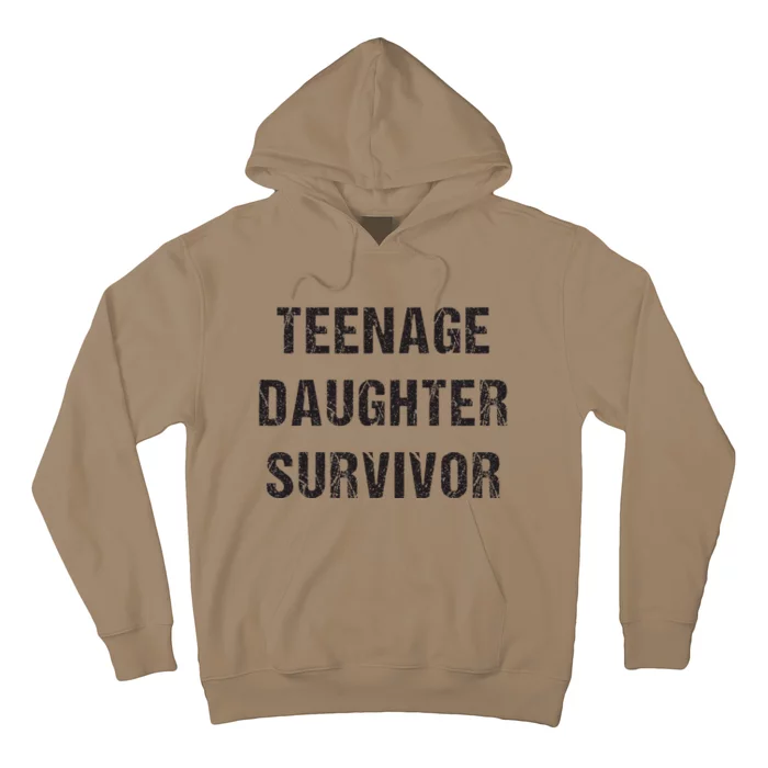 Teenage Daughter Survivor Parenting Quote Fathers Day Hoodie