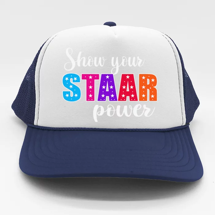 Test Day Show Your Staar Power Student Teacher Trucker Hat