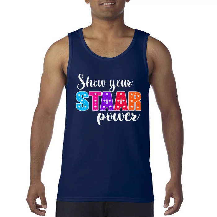 Test Day Show Your Staar Power Student Teacher Tank Top