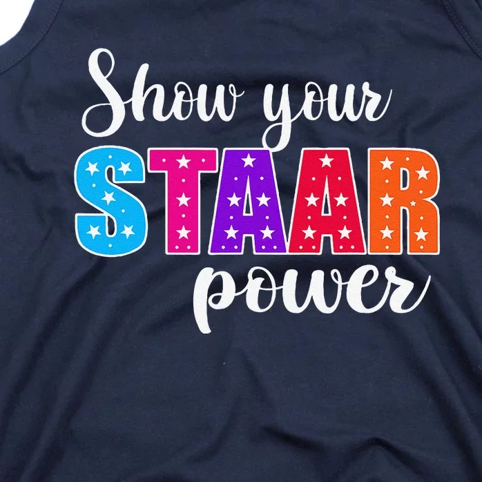 Test Day Show Your Staar Power Student Teacher Tank Top