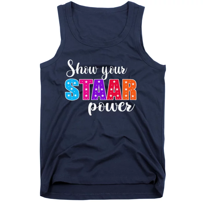 Test Day Show Your Staar Power Student Teacher Tank Top