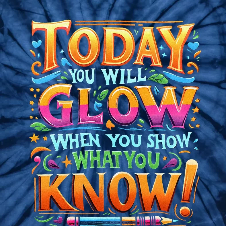 Testing Day Show What You Know Teacher Do Not Stress Tie-Dye T-Shirt