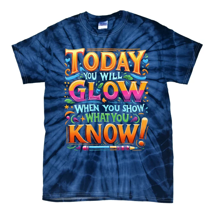 Testing Day Show What You Know Teacher Do Not Stress Tie-Dye T-Shirt