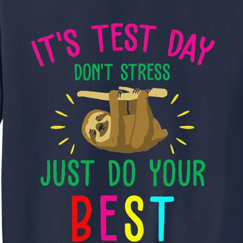 Test Day Sloth Funny School Professor Teacher Testing Squad Funny Sweatshirt