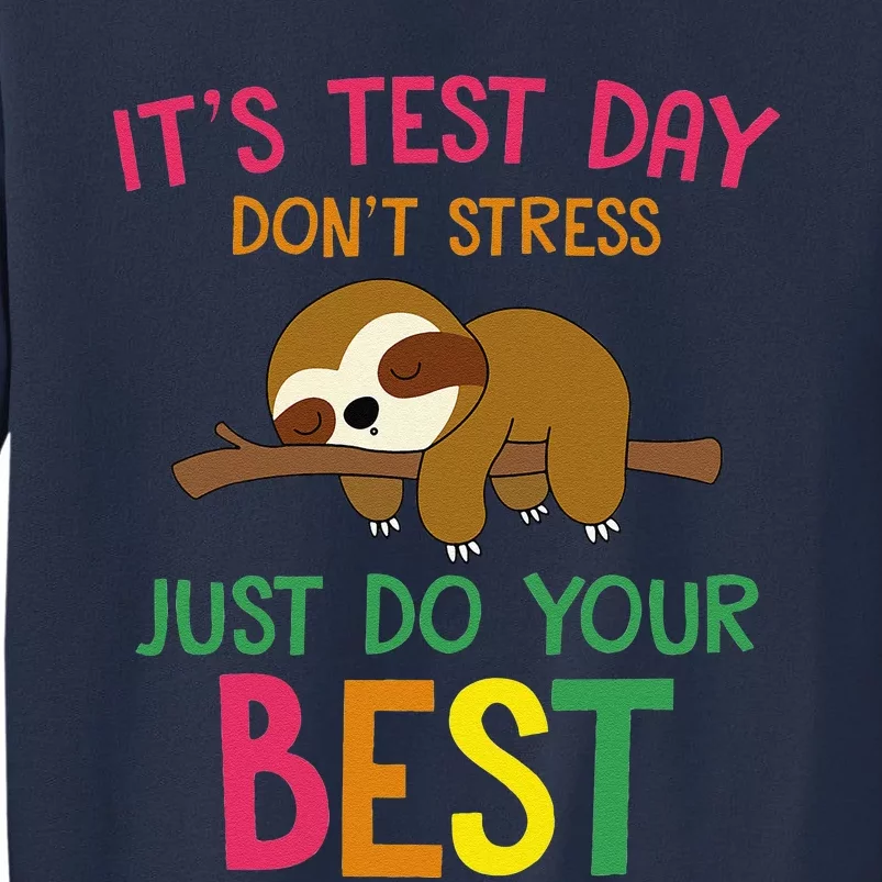 Test Day Sloth Funny School Professor Teacher Testing Squad Sweatshirt