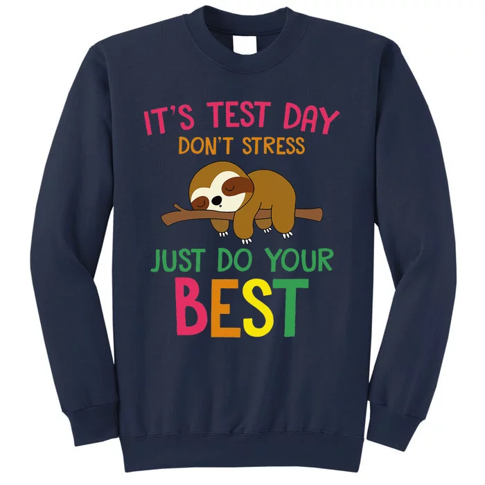 Test Day Sloth Funny School Professor Teacher Testing Squad Sweatshirt