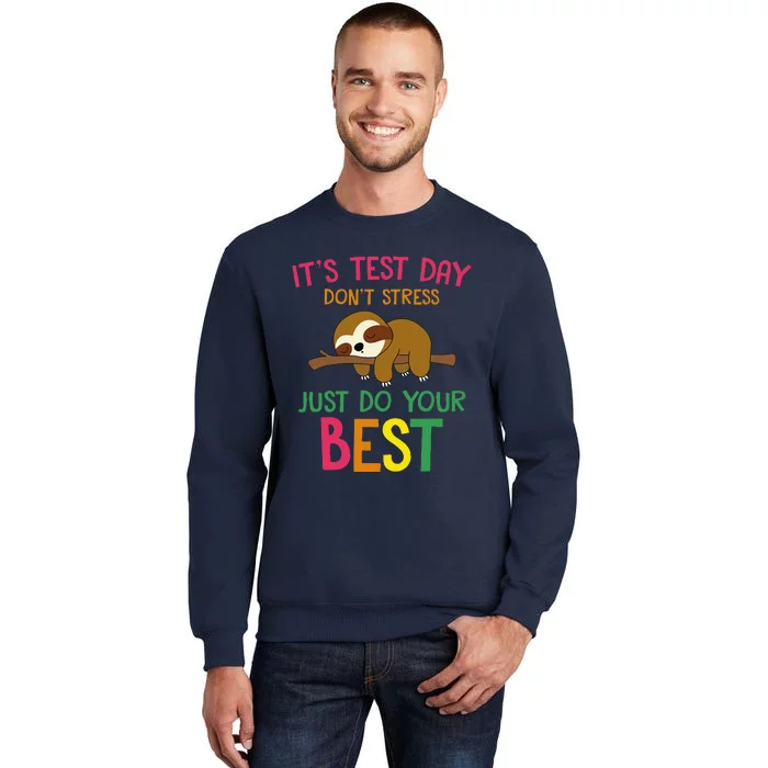 Test Day Sloth Funny School Professor Teacher Testing Squad Tall Sweatshirt