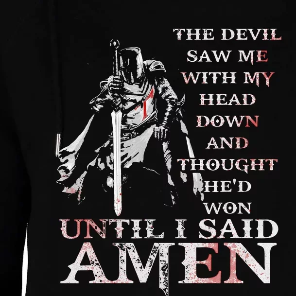 The Devil Saw Me With My Head Down Thought HeD Won Jesus Womens Funnel Neck Pullover Hood