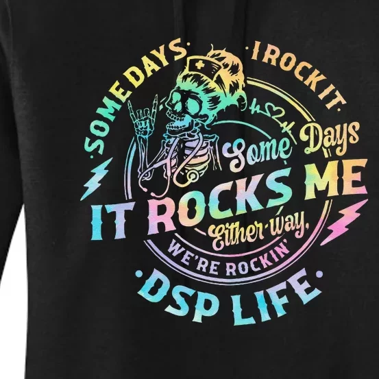 Tie Dye Some Days I Rock It Some Days It Rocks Me Dsp Life Women's Pullover Hoodie