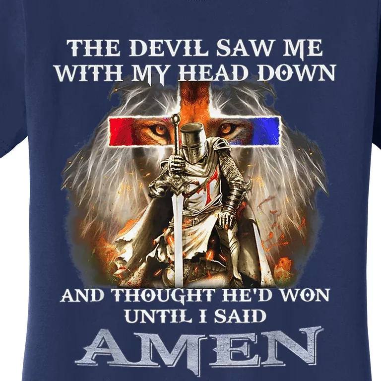 The Devil Saw Me With My Head Down Thought He Won Women's T-Shirt