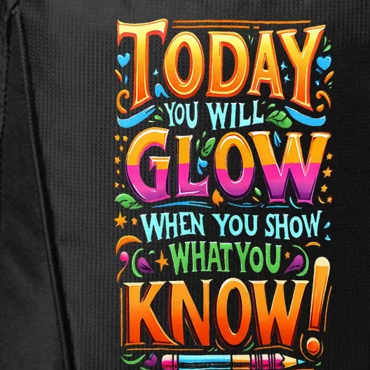 Testing Day Show What You Know Teacher Do Not Stress City Backpack