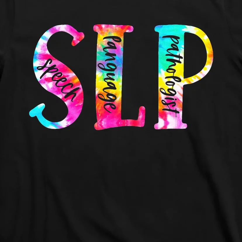 Tie Dye SLP Speech Language Pathologist Speech Therapy T-Shirt