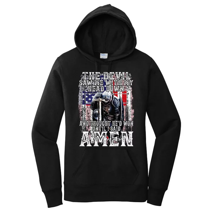 The Devil Saw Me With My Head Down Thought HeD Won On Back Women's Pullover Hoodie