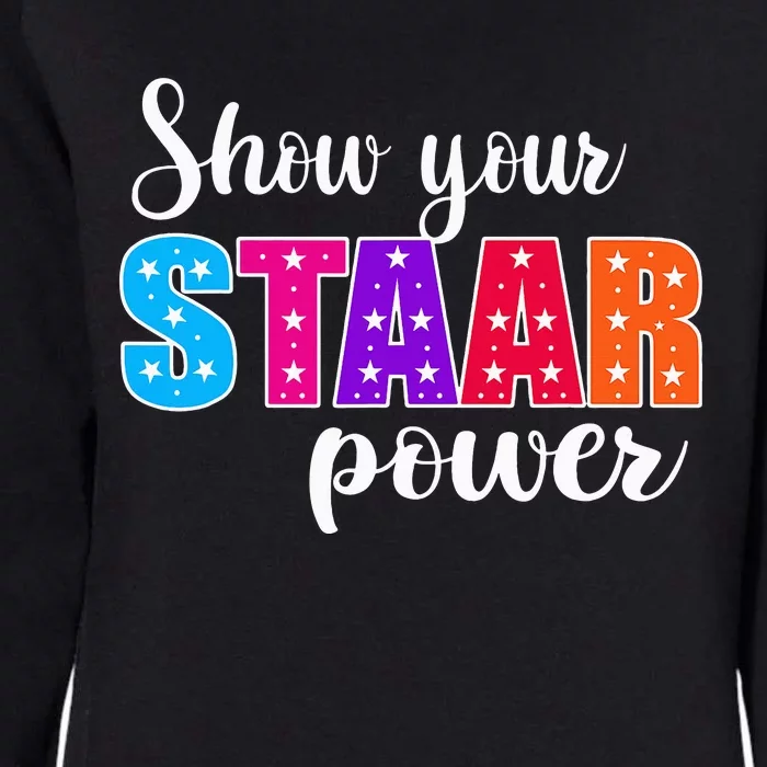 Test Day Show Your STAAR Power funny Teacher day Womens California Wash Sweatshirt