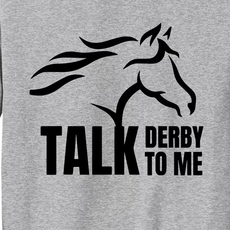 Talk Derby To Me Lucky Horse Tall Sweatshirt