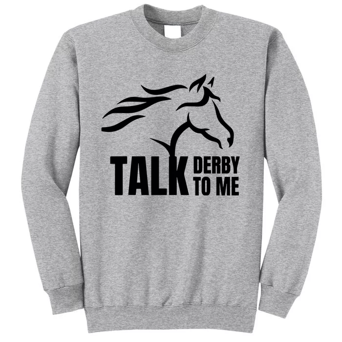 Talk Derby To Me Lucky Horse Tall Sweatshirt