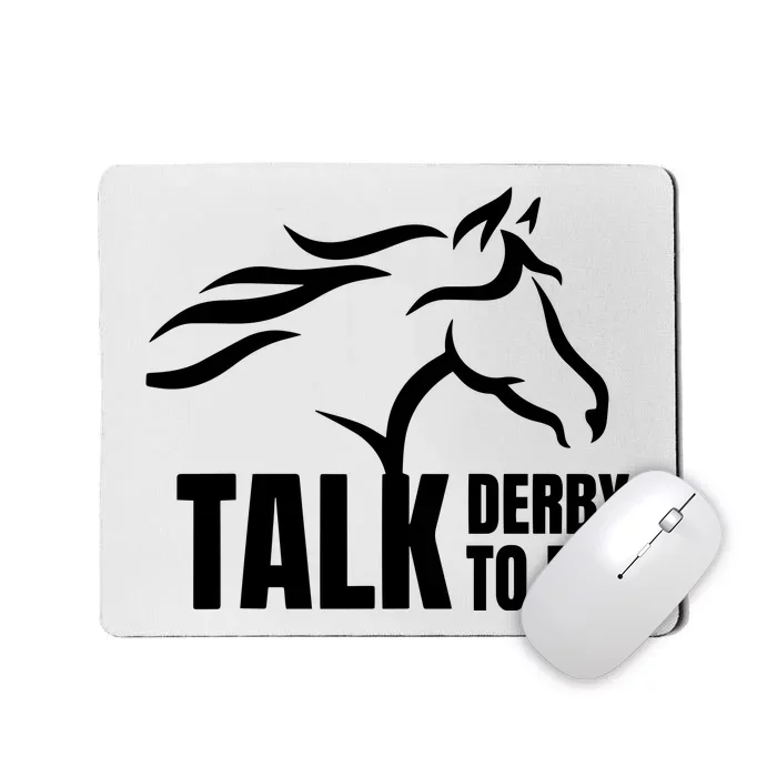 Talk Derby To Me Lucky Horse Mousepad