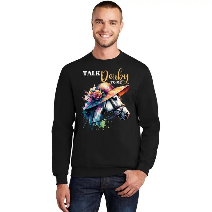 Talk Derby To Me Funny Racing Horse Tall Sweatshirt