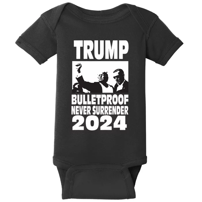 Teflon Don Trump 2024 Bulletproof Never Surrender Legend Baby Bodysuit