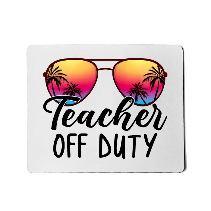 Tie Dye Teacher Off Duty Last Day Of School Teacher Summer Mousepad