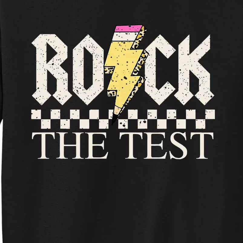 Testing Day Teacher Student Motivational Rock The Test Sweatshirt