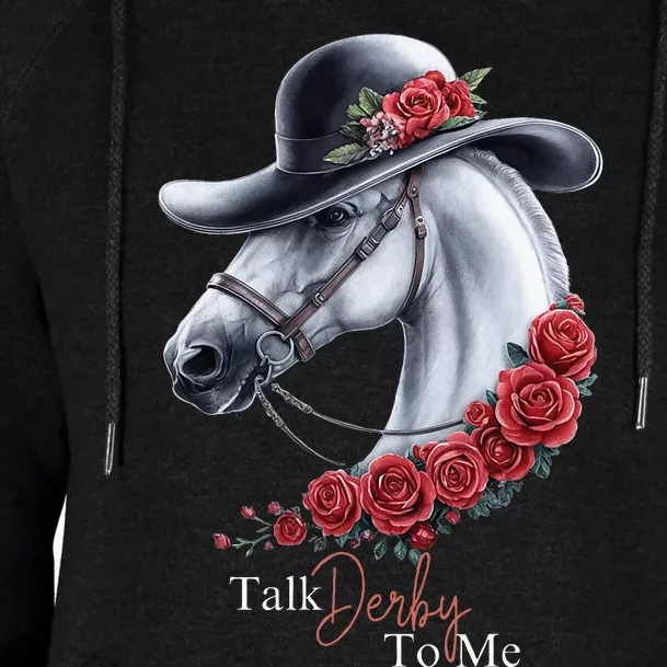 Talk Derby To Me Horse Racing Lover Derby Day Womens Funnel Neck Pullover Hood