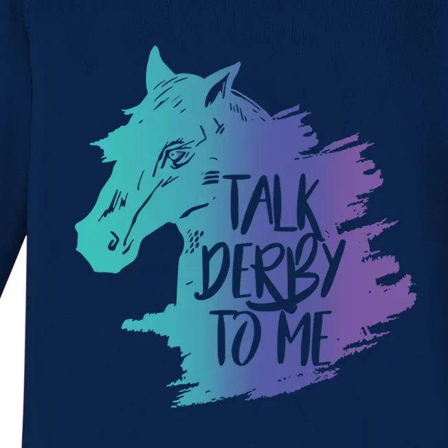 Talk Derby To Me Party Mint Juleps Derby Horse Racing Gift Baby Long Sleeve Bodysuit