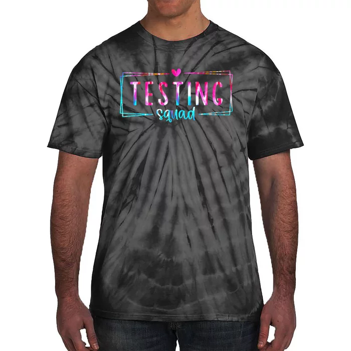 Tie Dye Test Day Gift Teacher Testing Squad Tie-Dye T-Shirt