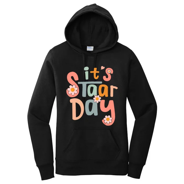 Test Day Teacher Its Staar Day Gifts For Women Women's Pullover Hoodie