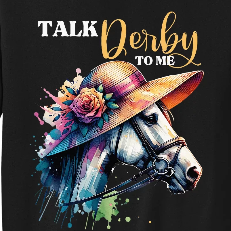 Talk Derby To Me Racing Horse Sweatshirt