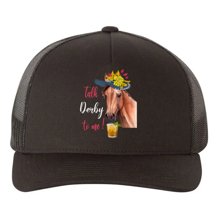 Talk Derby To Me Funny Horse Racing Lover Derby Day Yupoong Adult 5-Panel Trucker Hat