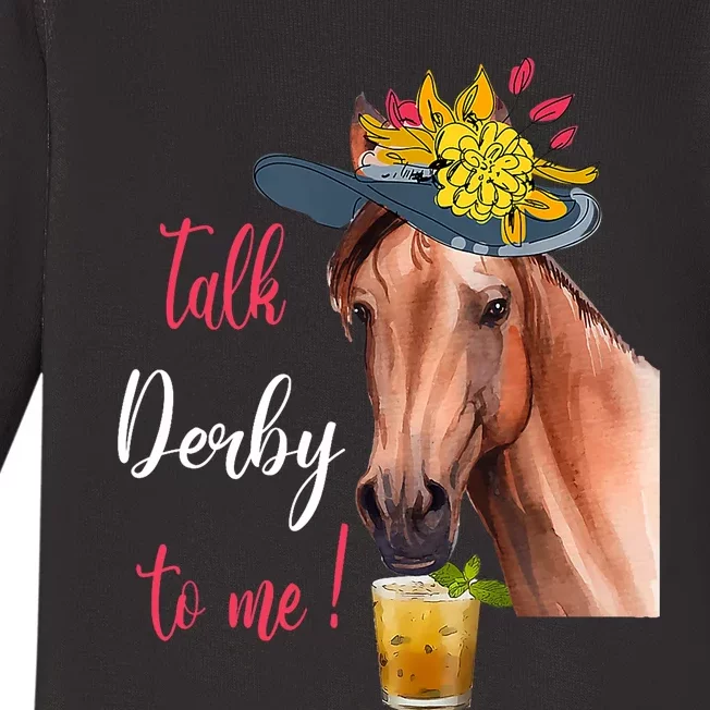 Talk Derby To Me Funny Horse Racing Lover Derby Day Baby Long Sleeve Bodysuit