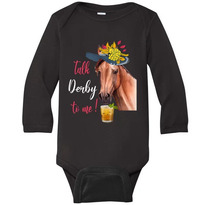 Talk Derby To Me Funny Horse Racing Lover Derby Day Baby Long Sleeve Bodysuit