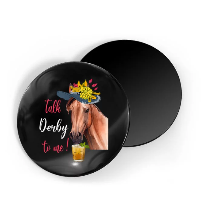 Talk Derby To Me Funny Horse Racing Lover Derby Day Magnet