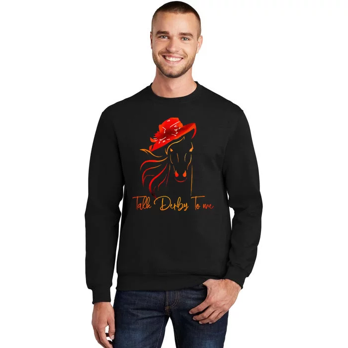 Talk Derby To Me Horse Racing Sweatshirt