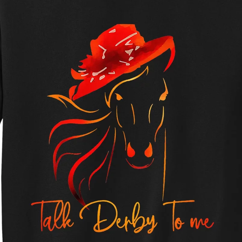 Talk Derby To Me Horse Racing Sweatshirt