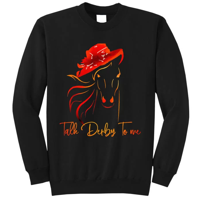 Talk Derby To Me Horse Racing Sweatshirt