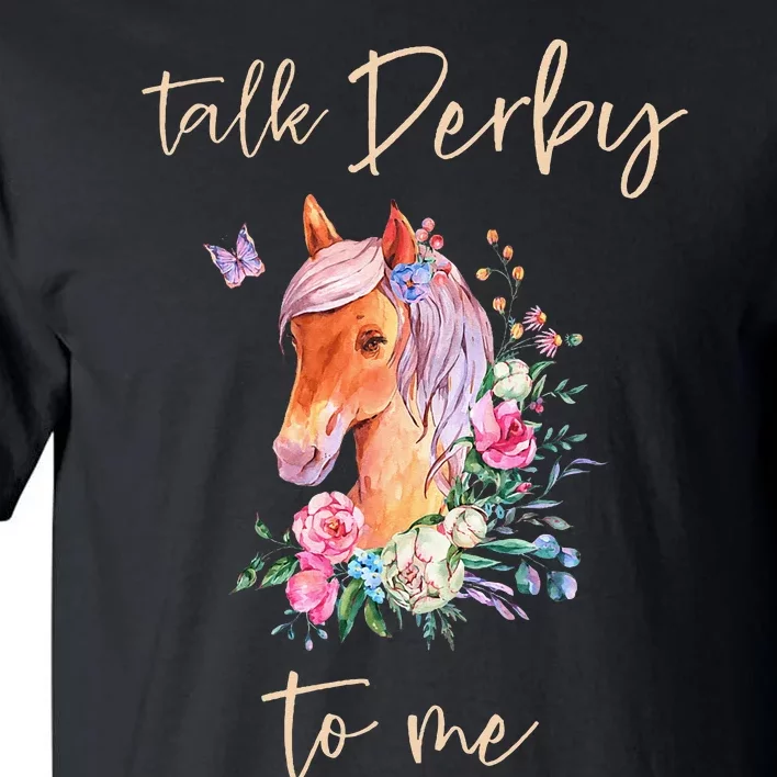 Talk Derby To Me Horse Racing Fan Tall T-Shirt