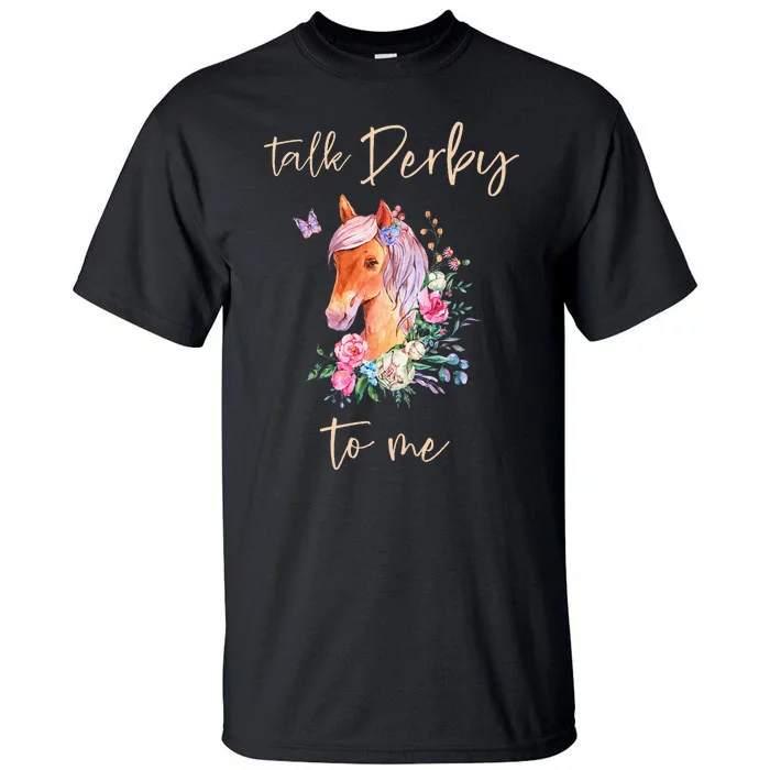 Talk Derby To Me Horse Racing Fan Tall T-Shirt