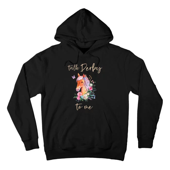 Talk Derby To Me Horse Racing Fan Tall Hoodie