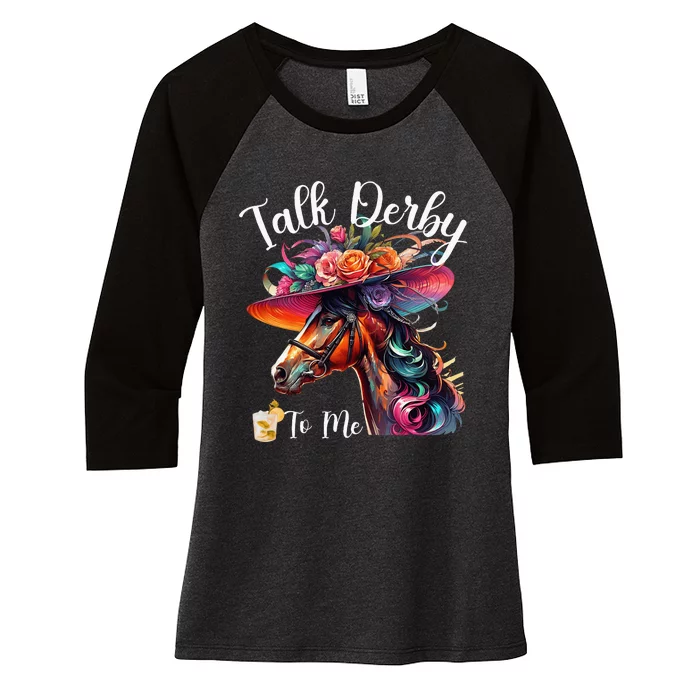 Talk Derby To Me Horse Racing Lover On Derby Day Women's Tri-Blend 3/4-Sleeve Raglan Shirt