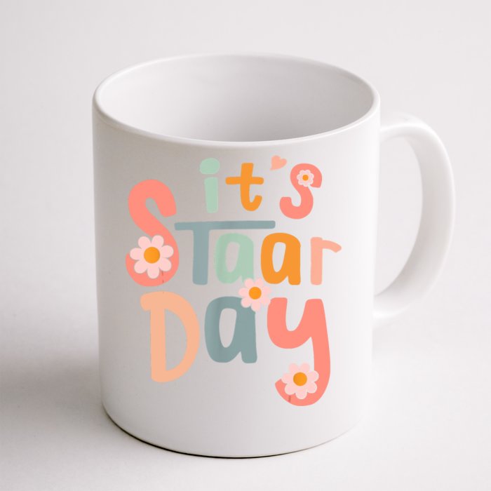 Test Day Teacher Its Staar Day Gifts For Women Front & Back Coffee Mug