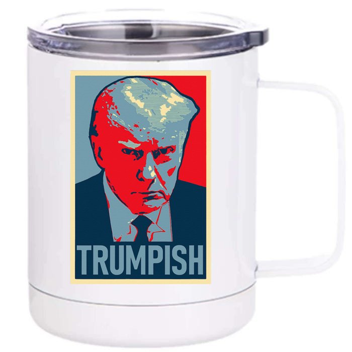 TRUMPISH DONALD TRUMP MUG SHOT Obama Hope Meme Parody Front & Back 12oz Stainless Steel Tumbler Cup