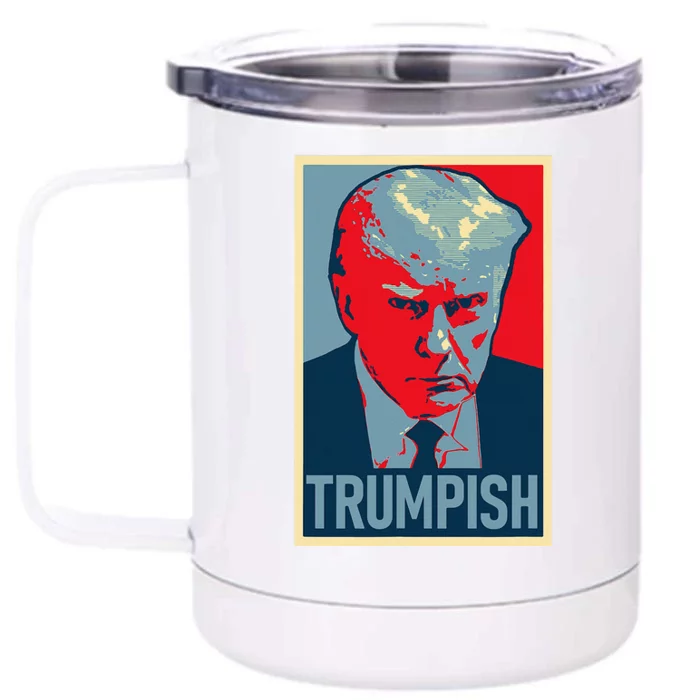 TRUMPISH DONALD TRUMP MUG SHOT Obama Hope Meme Parody Front & Back 12oz Stainless Steel Tumbler Cup