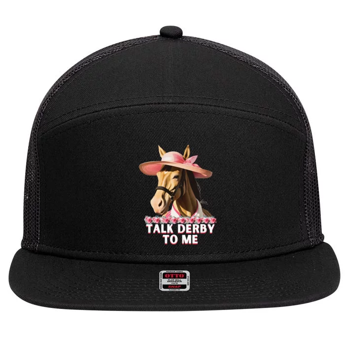 Talk Derby To Me Horse Racing Lover On Derby Day 7 Panel Mesh Trucker Snapback Hat