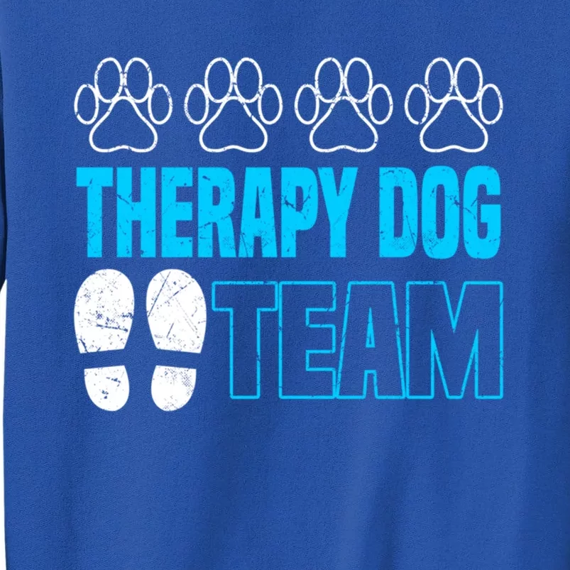 Therapy Dog Team Funny Gift Dog Trainer Gift Sweatshirt