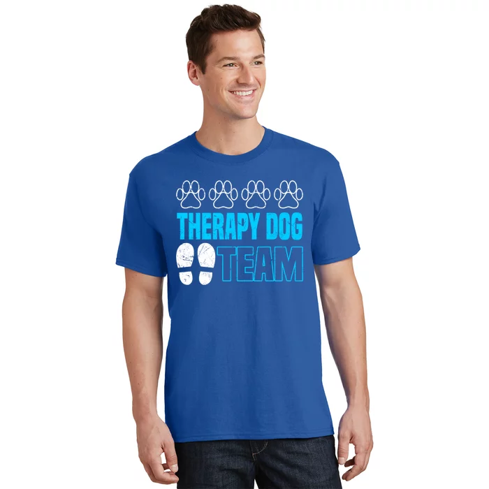 Therapy Dog Team Funny Gift Dog Trainer Gift T-Shirt