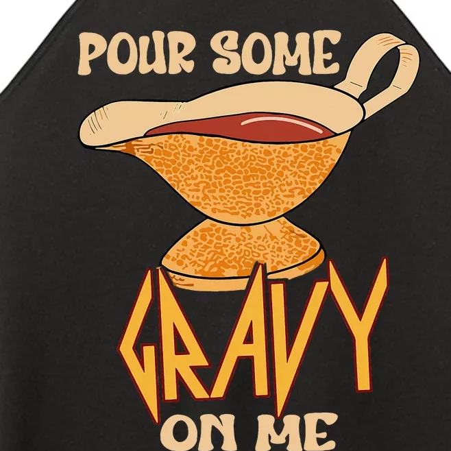 Turkey Day Thanksgiving Quote Pour Some Gravy On Me Women’s Perfect Tri Rocker Tank