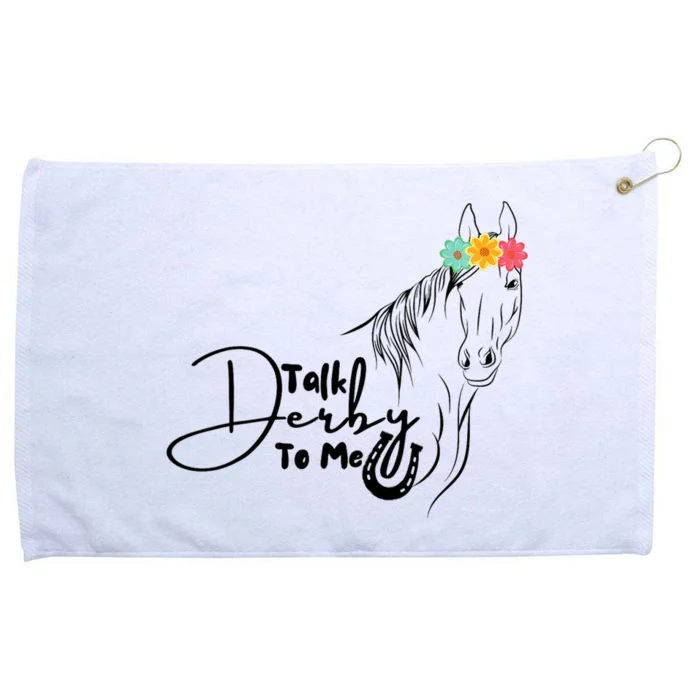 Talk Derby To Me Derby Horse Racing Funny Horse Racing Grommeted Golf Towel